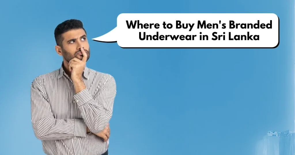 Where to Buy Men's Branded Underwear in Sri Lanka
